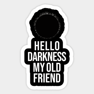 Hello Darkness Sticker